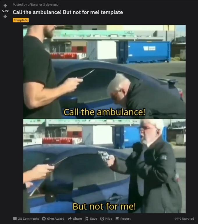 Call An Ambulance But Not For Me | Know Your Meme